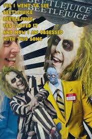 Yes I Went To See Beetlejuice Beetlejuice