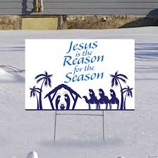 Jesus is the reason for the season sign. Jesus Is The Reason For The Season Yard Sign Oriental Trading