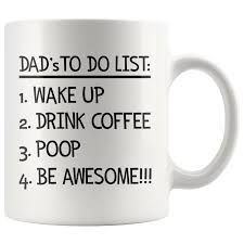 Dad S To Do List Coffee Mug Funny Morning Routine Mug For Fathers Black Coffee Mug Dad Coffee Cup Black Coffee Mug Mugs