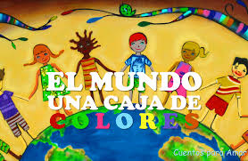 Cuento Sobre El Amor Al Projimo El Mundo Una Caja De Colores Cuento Sobre El Amor Cuentos De Valores Caja De Colores