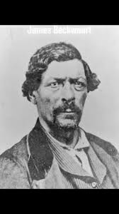 BECKWOURTH, JAMES (1798-1866) If any man of any color attained the ran...