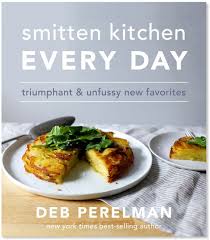 Sur La Table Smitten Kitchen Every Day Triumphant And Unfussy New Favorites Smitten Kitchen Cookbook Smitten Kitchen Recipes