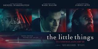 Often enough that there are two ways to respond to the little things: The Little Things Starring Rami Malek Jared Leto Denzel Washington Coming To Theaters In India Tamil Movie Music Reviews And News