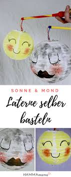 Laterne Laterne Sonne Mond Und Diy Laterne Fur Kinder Ganz Einfach Selber Basteln Kinder Basteln Einfach Diy Laternen Laternen Basteln
