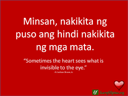 We did not find results for: English To Tagalog Love Quote Sometimes The Heart Sees What Is Invisible To The Eye Tagalog Love Quotes English Love Quotes Tagalog Quotes