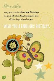 Happy Birthday Prayer For My Sister Dear Sister May You Receive Abundant Blessings In Your Life This Day Tomorrow And All The Days Birthday Prayer Happy Birthday Dear Sister Birthday Blessings