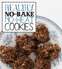 Healthy No Bake Cookies No Heat Too Recipe Healthy No Bake Cookies Healthy Baking Vegetarian Recipes Easy