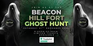 Ghost Hunt At Beacon Hill Fort