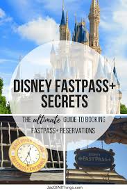 Disney Fastpass Secrets The Ultimate Guide To Booking Fastpass Reservations Disney Fast Pass Disney World Planning Disney World Tips And Tricks