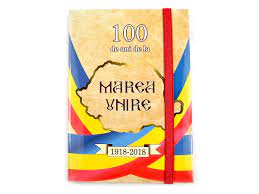 Inscripția în arc de cerc ,,100 de ani de la marea unire și data evenimentului aniversat ,,1 decembrie 1918. Agenda A5 Marea Unire Velina Arhi Design