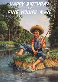 Happy Birthday To A Fine Young Man Greeting Card Boy In Overalls With Can Pole Fishing
