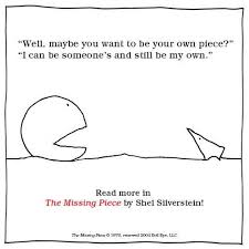 The Missing Piece Shel Silverstein Is My Soul Mate Shel Silverstein Giving Tree Quotes Silverstein
