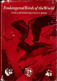 Endangered Birds Of The World The Icpb Bird Red Data Book By King Warren B Used Very Good Hardcover 1981 First Edition Buteo Books