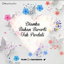 Apabila saat melakukan kebaikan tersirat ingin dapat pujian maka segera luruskan. Diamku Bukan Berarti Aku Tak Peduli Kadang Memilih Diam Dan Bungkam Itu Lebih Baik Seolah Tak Ada Sesuatu Hanya Terdiam Beribu Pertany Allah Inspirasi Cinta