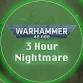 Warhammer 40K: Three-hour Nightmare event image