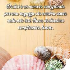Buon Compleanno 12 Anni Le Frasi Piu Belle Da Mandare