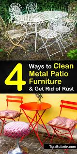 4 Ways To Clean Metal Patio Furniture Get Rid Of Rust Metal Patio Furniture Clean Outdoor Furniture Metal Outdoor Furniture