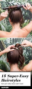 15 Super Easy Hairstyles For Lazy Girls Who Can T Even Super Easy Hairstyles Hair Styles Easy Hairstyles