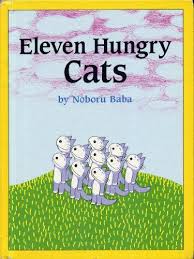 Eleven Hungry Cats By Noboru Baba Eleventh Picture Book Cats