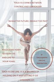 Crying includes all the principles of yoga. 51 Motivational Yoga Quotes For Life Inspiration