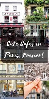 You Can T Visit Paris And Miss These Cute Parisian Cafes Cafe Parisino Cafes En Paris Lugares De Paris