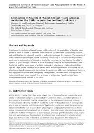 What makes children a special case for philosophical consideration is this combination of their humanity and their youth, or, more exactly, what is thought to be children—along with the severely mentally disabled and the comatose—cannot thus, on the will theory, be the holders of rights. Pdf Legislation In Search Of Good Enough Care Arrangements For The Child A Quest For Continuity Of Care
