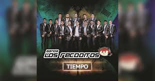 Banda Los Recoditos Tiempo Letra Y Video Oficial Saps Grupero