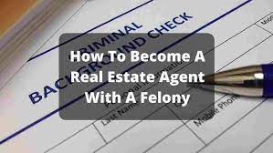 We did not find results for: How To Become A Real Estate Agent With A Felony Or Criminal Record