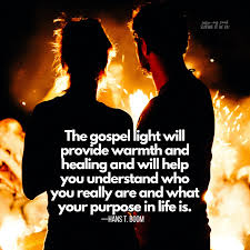 The Gospel Light Will Provide Warmth And Healing And Will Help You Understand Who You Really Are And What Your Scripture Of The Day Church Quotes Warmth Quotes