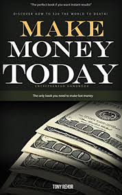 Maybe you would like to learn more about one of these? Amazon Com Make Money Fast Today Ebook Rehor Tony Kindle Store