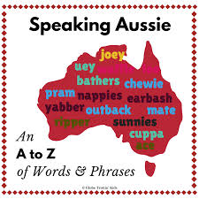 Australian English Has Its Own Distinctive Accent And Vocabulary Learn Some Aussie Words And Phrases With Our Australian Expressions Words Australian English