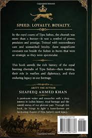 Buy The Royal Hunting Cheetahs of Tipu Sultan: History of Royal Hunt, Asiatic Cheetahs, Mysore Kingdom, Srirangapatna and the journey of royal cheetahs to England Book Online at Low Prices in India |