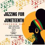 Jazzing for Juneteenth