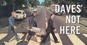 Daves' Not Here at The Hill