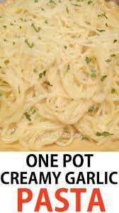 This One Pot Creamy Garlic Pasta Is Sooooo Yummy It S So Easy And Takes Under 10 Minutes To Make Creamy Garlic Pasta Creamy Pasta Recipes Garlic Pasta