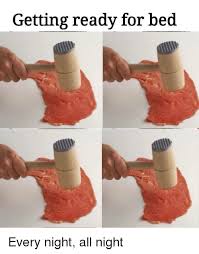 Getting Ready For Bed Dank Meme On Me Me