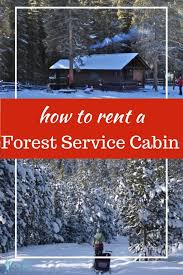 Why You Should Rent A Cabin In The Woods Near Me Forest Service Cabin Rentals In Montana Travelingmel Family Adventure Travel Forest Service Forest Cabin