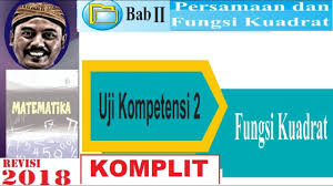 Rpp persamaan dan fungsi kuadrat kelas 9 kurikulum 2013 revisi 2018. Uji Kompetensi 2 Matematika Kelas 9 Bse K13 Revisi 2018 Persamaan Dan Fungsi Kuadrat Youtube