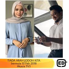 Menampilkan pelakon seperti shukri yahaya, aprena manrose, hafeez mikail dan. Edtv Akasia Tv3 Tarikh Siaran Drama Tiada Arah Jodoh Kita