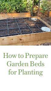 How To Prepare Garden Beds For Planting In 2021 Garden Care Vegetable Garden Diy Backyard Vegetable Gardens