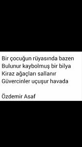 Bir Cocugun Ruyasinda Bazen Bulunur Kaybolmus Bir Bilya Kiraz Agaclari Sallanir Guvercinler Ucusur Havada Ozdemir Asaf Ayrilik Sozleri Alintilar Edebiyat