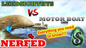 The spawn of the leeds was patched out of ragnarok. Ark Epic Test Motorboat Vs Leedsichthys Motorboat Building Limits Leed Nerf Patch 258 Youtube