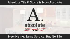 The popularity of natural stone floors and countertops, and ceramic tile floors continues to grow each year. Absolute Tile Stone Is Now Absolute Absolute