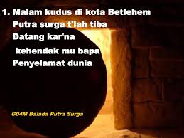 A malam kudus a sunyi senyap e a a7 siapa yang b'lum lelap d ayah bunda yang a tinggallah t'rus d a jaga anak yang maha kudus e fdim7 f#m d#m7b5 anak. 1 Malam Kudus Di Kota Betlehem Putra Surga T Lah Tiba Datang Kar Na Ppt Download