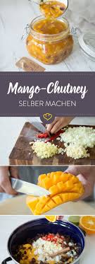 Traditionelles Mango Chutney Rezept Mango Chutney Chutney Chutneys