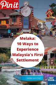 Pm rai rumah terbuka sambutan tahun baru cina 2018. Melaka 10 Ways To Experience Malaysia S First Settlement Malaysia Travel Travel Destinations Asia Southeast Asia Travel