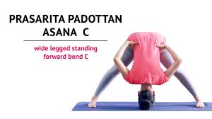 Prasarita Padottanasana B Wide Legged Standing Forward Bend B Steps Benefits Yogic Fitness Youtube