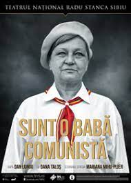 Sunt o baba comunista film. Sunt O BabÄƒ ComunistÄƒ