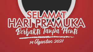 Di indonesia, hari pramuka diperingati setiap tanggal 14 agustus. 3snha1qsndpd4m