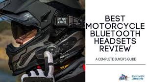 best motorcycle bluetooth headsets review 2019 a complete